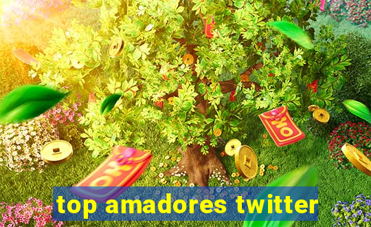 top amadores twitter